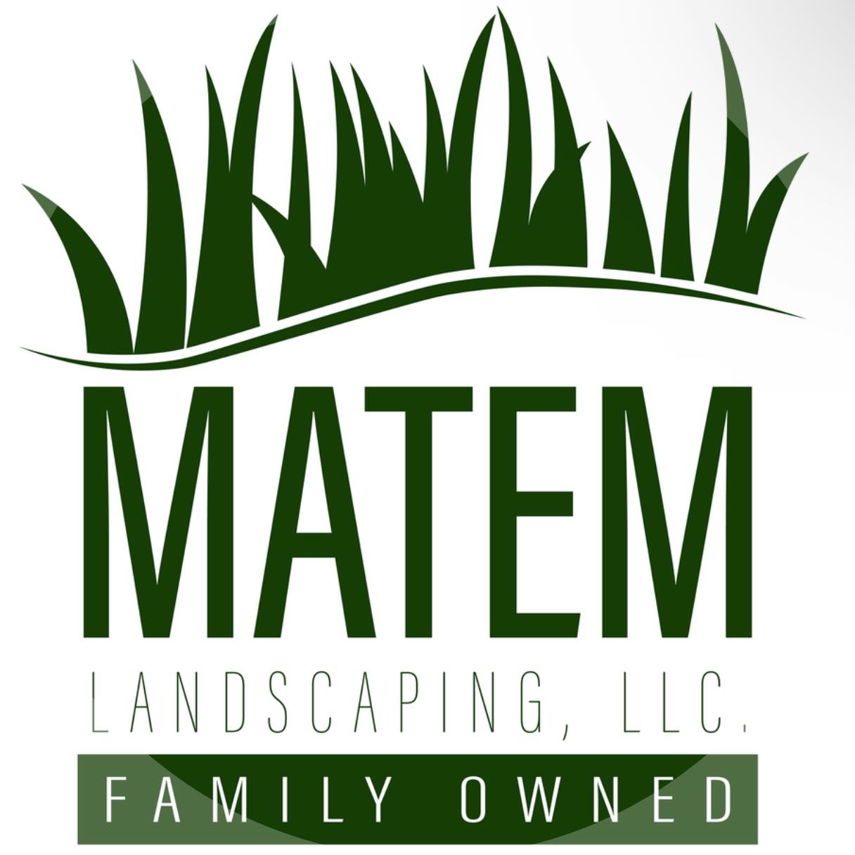 Matem Landscaping LLC — Family Owned